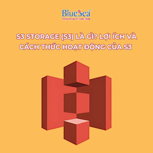 S3 Storage (S3) là gì? Lợi ích và cách thức hoạt động của S3 