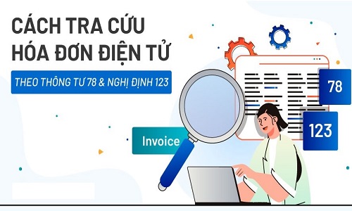 Cách tra cứu hóa đơn điện tử theo Thông tư 78 và Nghị định 123