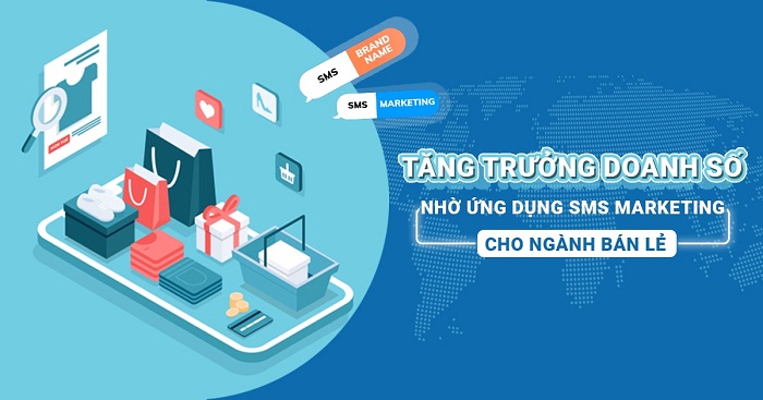 Ứng dụng SMS Brandname cho ngành bán lẻ mà doanh nghiệp nên biết