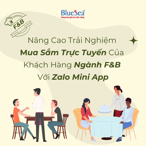 Nâng cao trải nghiệm mua sắm trực tuyến của khách hàng ngành F&B với Zalo Mini App 