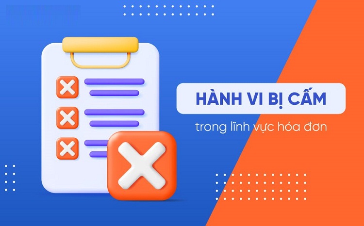 Hành vi bị cấm trong lĩnh vực hóa đơn, chứng từ