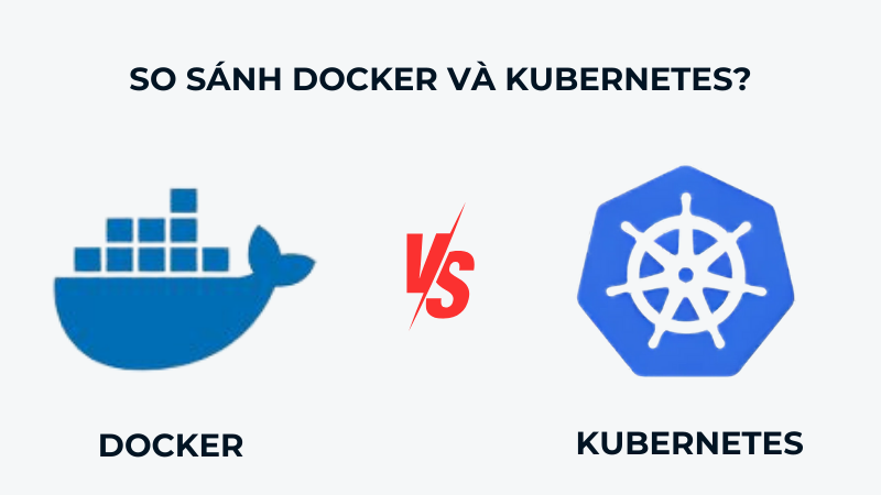 so-sanh-docker-va-kubernetes